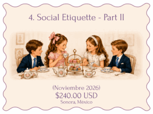 Social Etiquette part 2 <br> November 2026 - Sonora, México