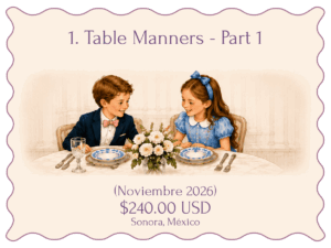 Table Manners part 1 <br> November 2026 - Sonora, México