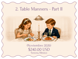Table Manners part 2 <br> November 2026 - Sonora, México